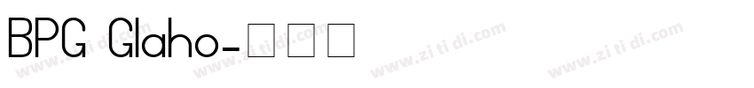 BPG Glaho字体转换
